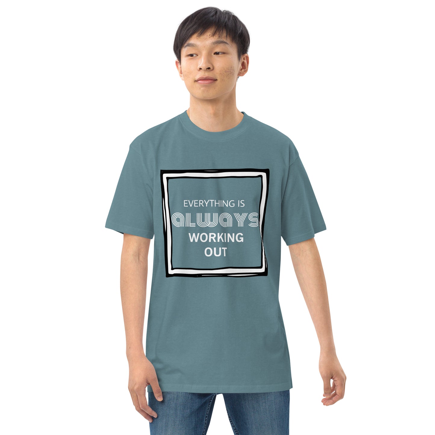 Everything is Always... Premium Heavyweight Tee