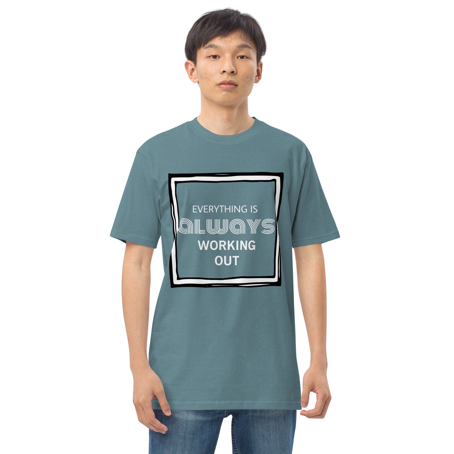 Everything is Always... Premium Heavyweight Tee