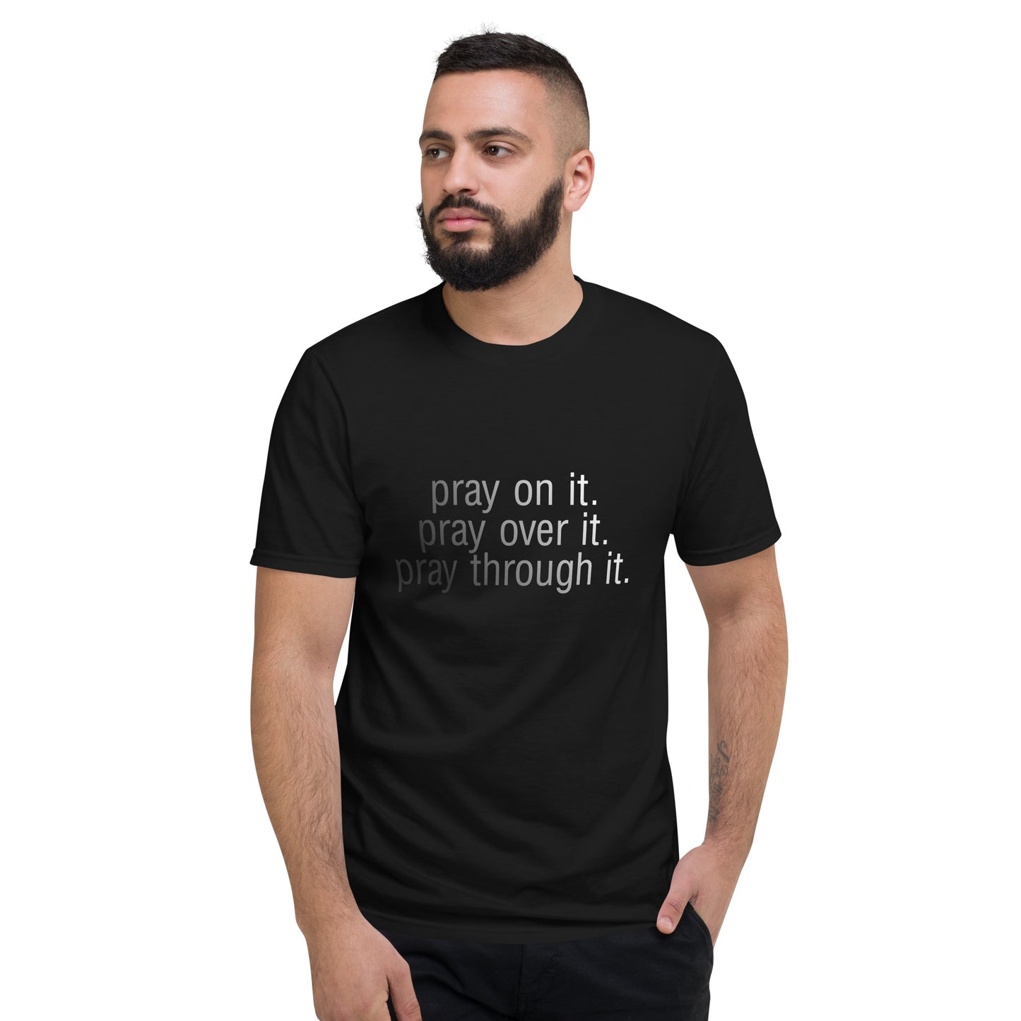 Pray on it.... Short-Sleeve T-Shirt
