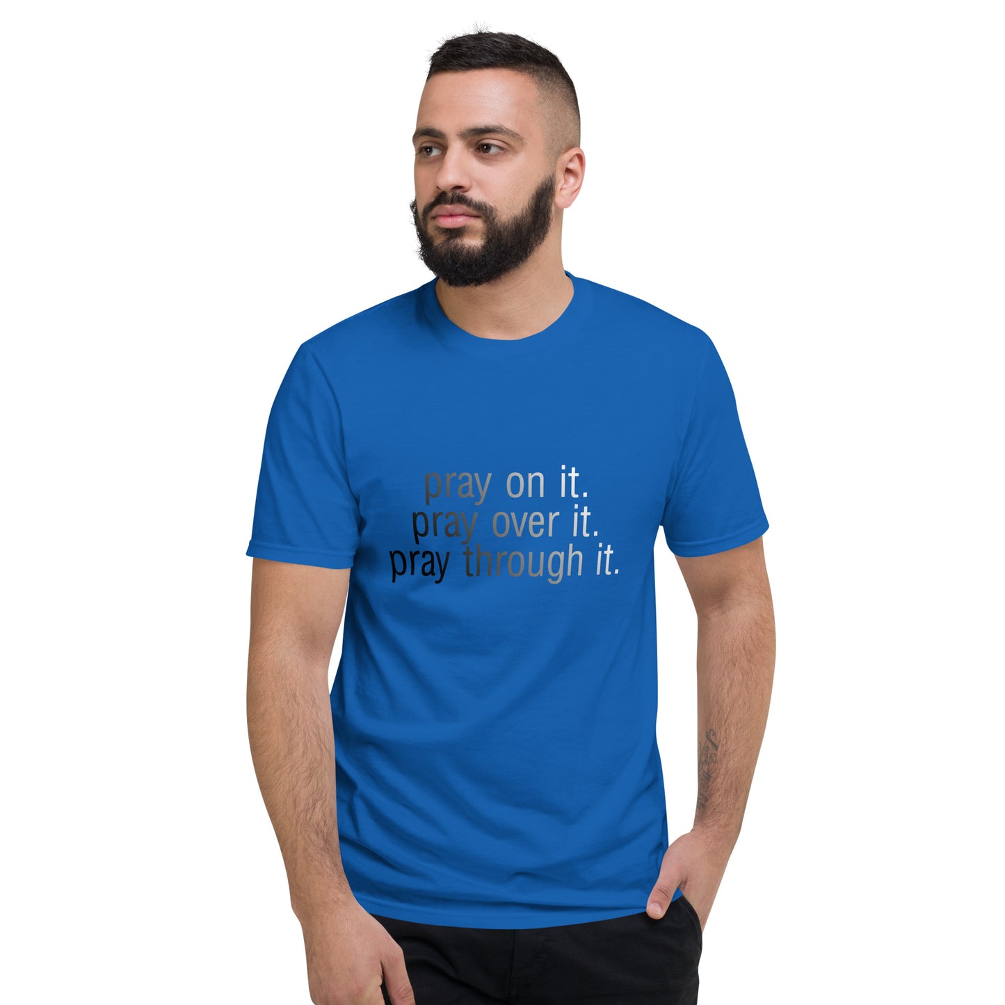 Pray on it.... Short-Sleeve T-Shirt