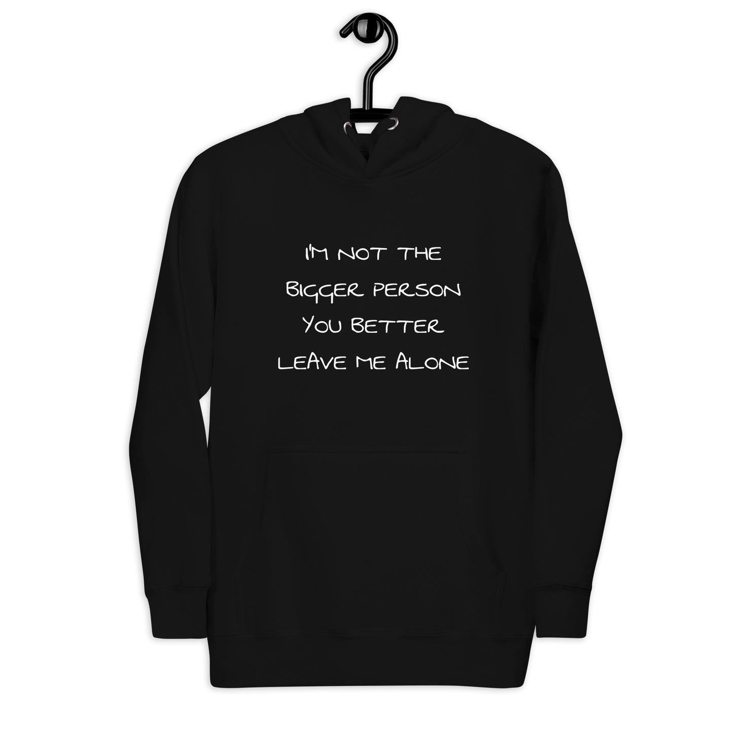 I'm Not The Bigger... Unisex Hoodie