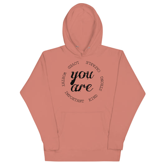 You Are... Unisex Hoodie