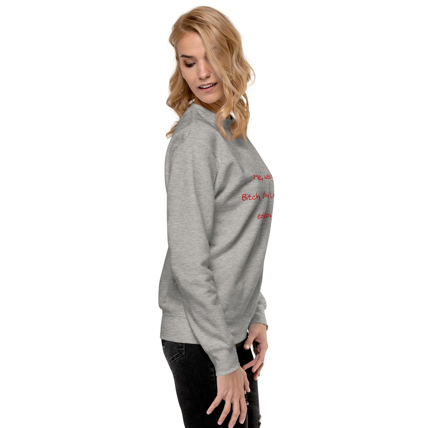 Me weird? .... Unisex Premium Sweatshirt