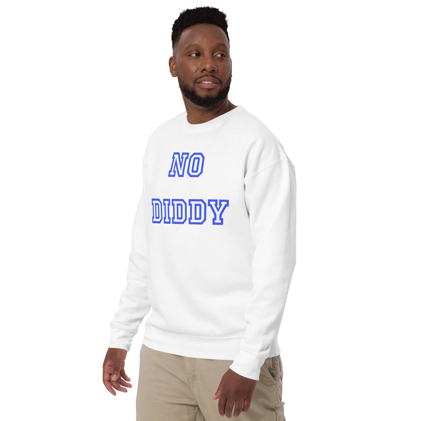 No Diddy ...Unisex Premium Sweatshirt