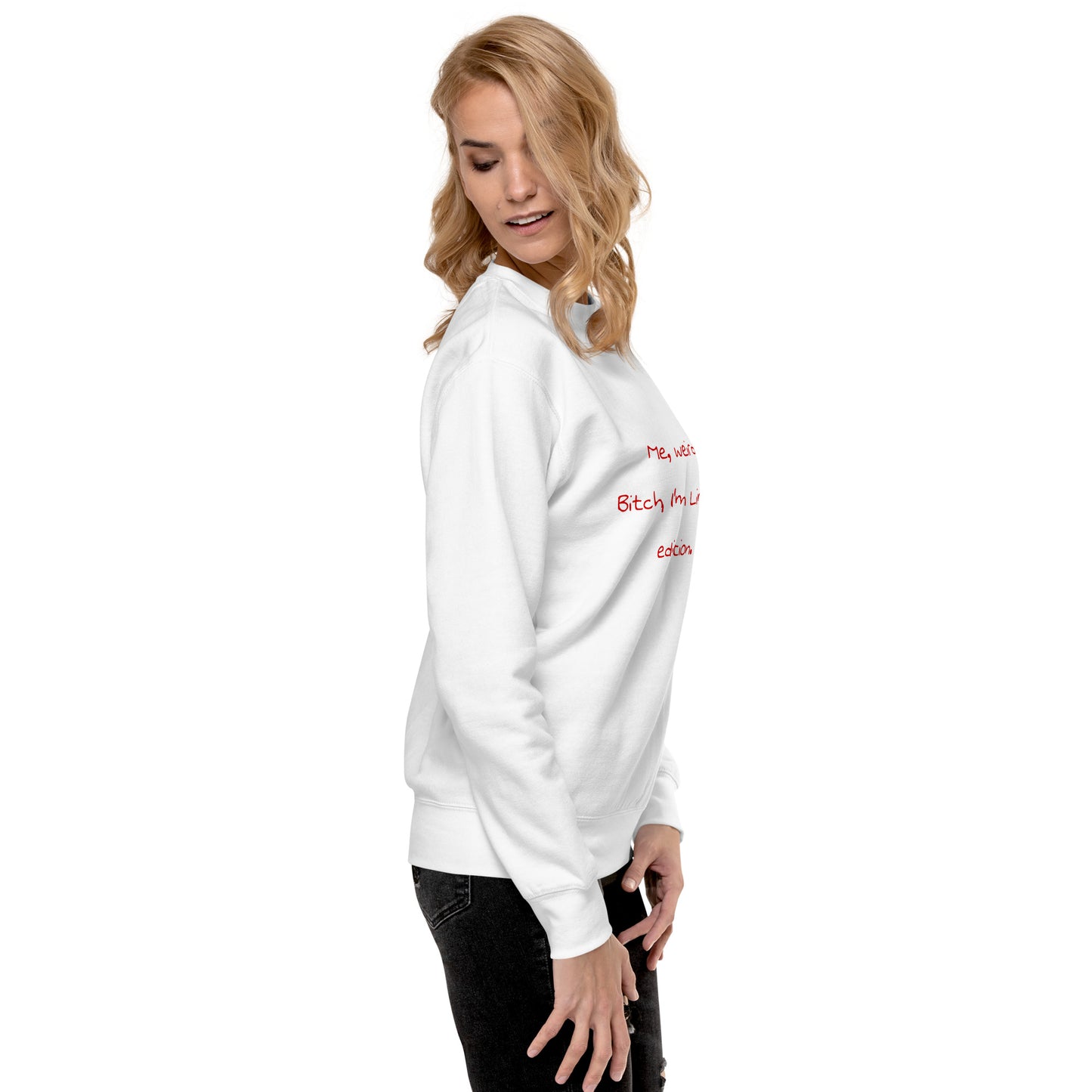 Me weird? .... Unisex Premium Sweatshirt