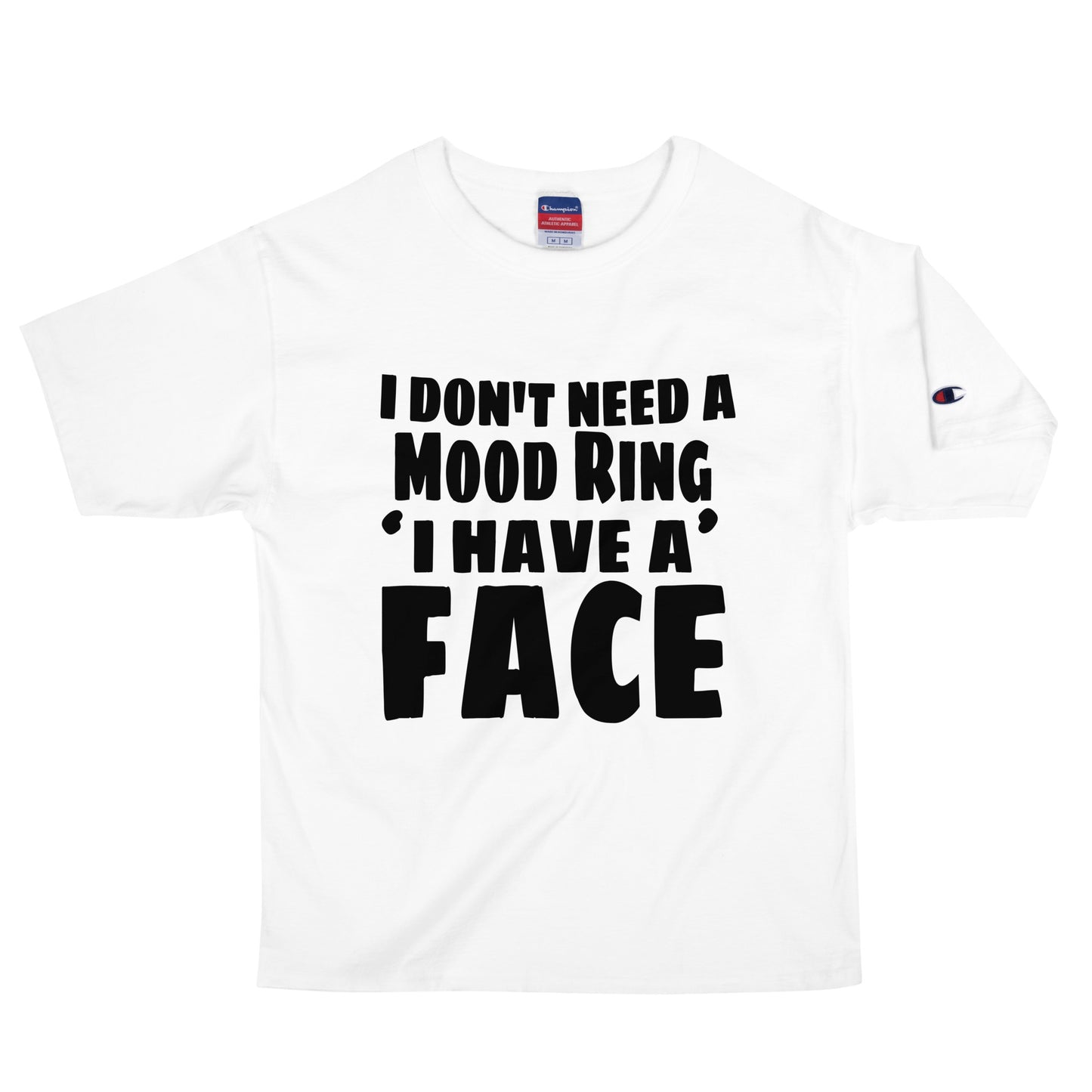 I Don't Need A Champion T-Shirt
