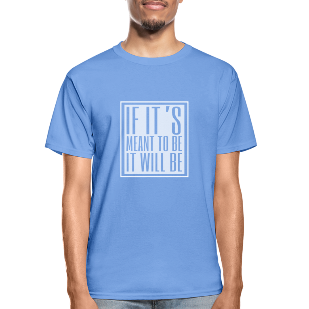 If It's Meant Hanes Adult Tagless T-Shirt - carolina blue