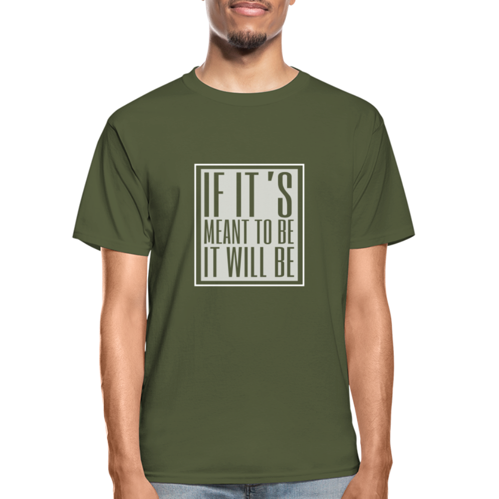If It's Meant Hanes Adult Tagless T-Shirt - military green