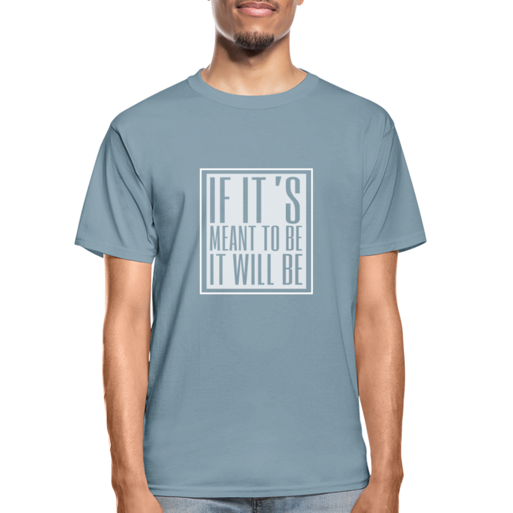 If It's Meant Hanes Adult Tagless T-Shirt - stonewash blue