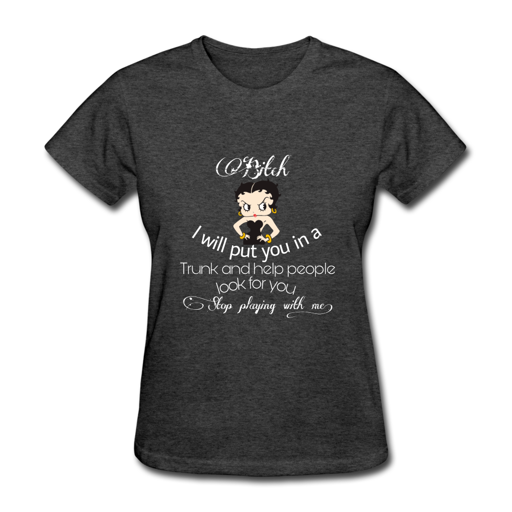 Stop Playing Women's T-Shirt - heather black