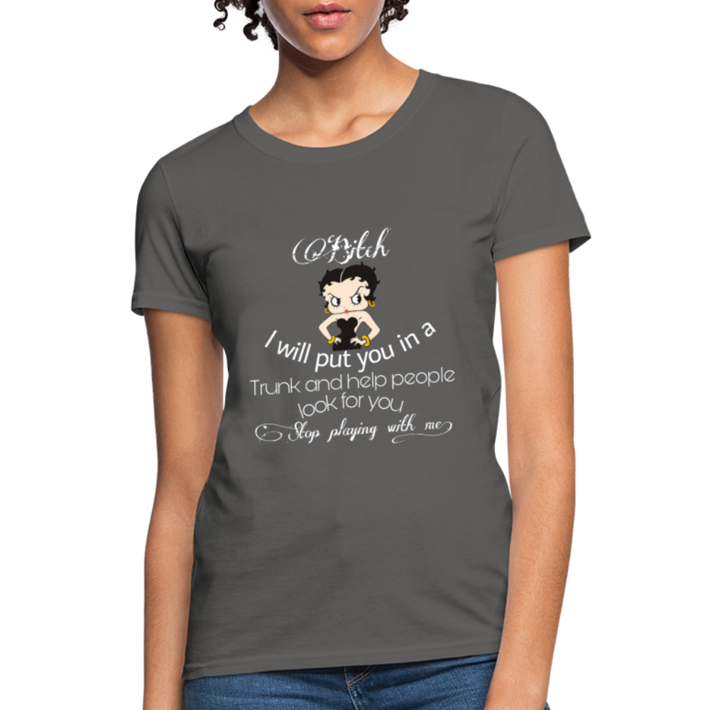 Stop Playing Women's T-Shirt - charcoal