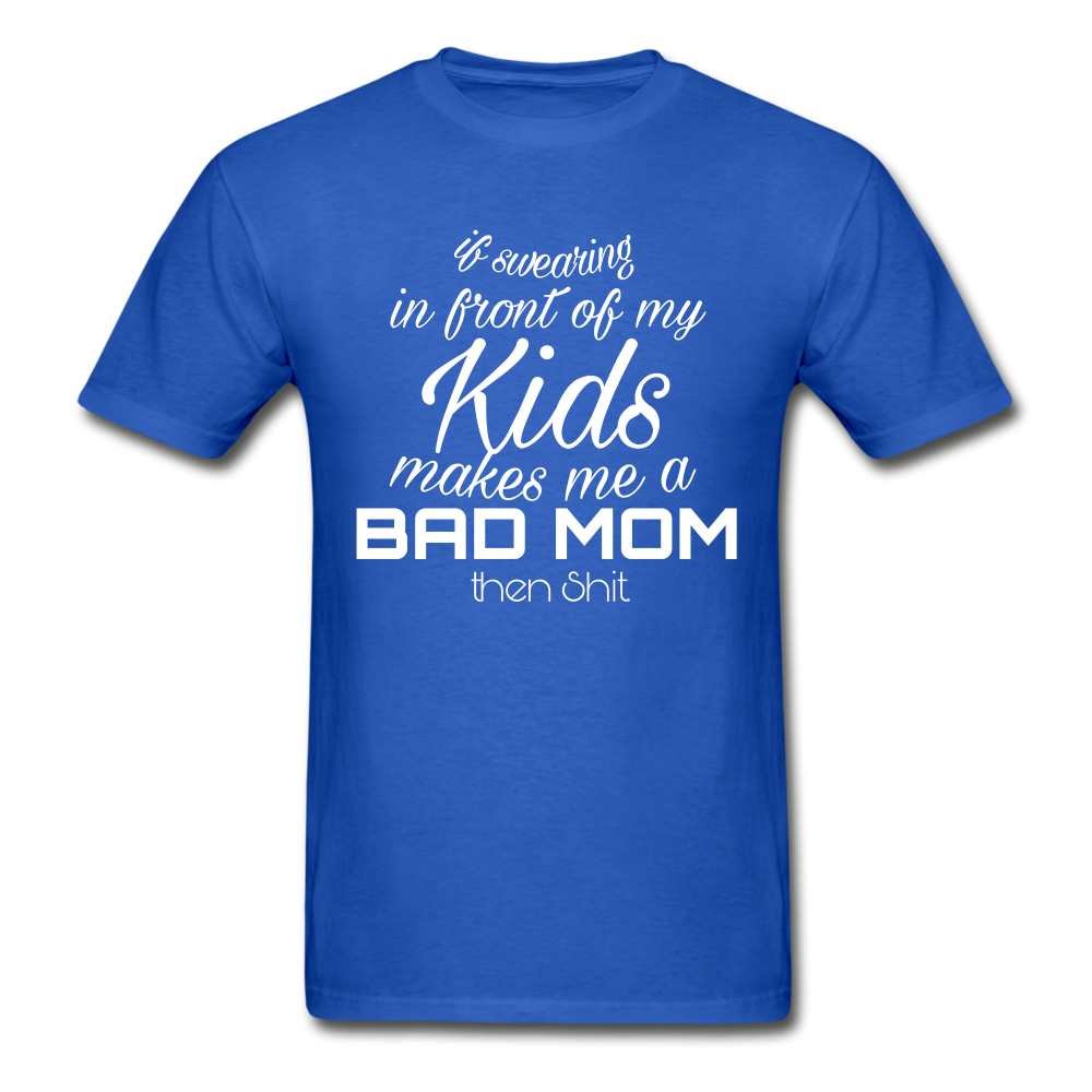 If Swearing In Front Ultra Cotton Adult T-Shirt - royal blue