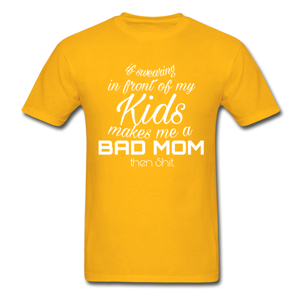 If Swearing In Front Ultra Cotton Adult T-Shirt - gold