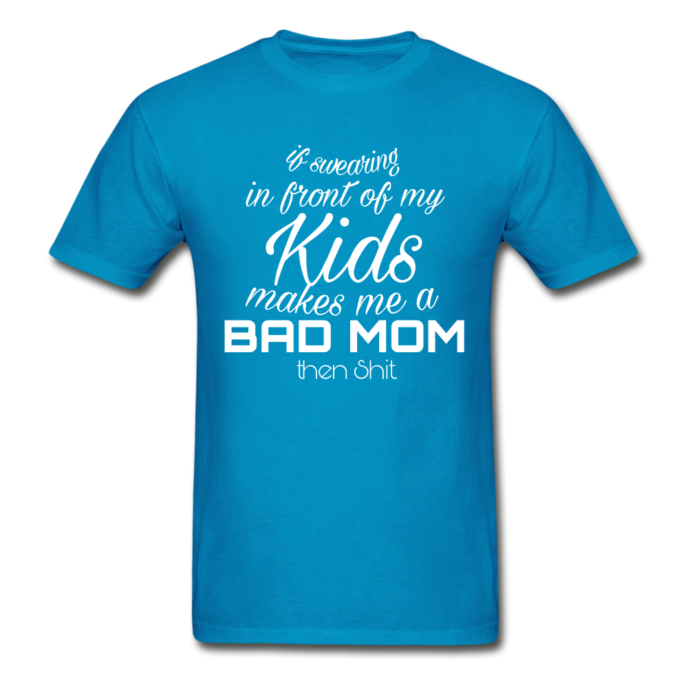 If Swearing In Front Ultra Cotton Adult T-Shirt - turquoise