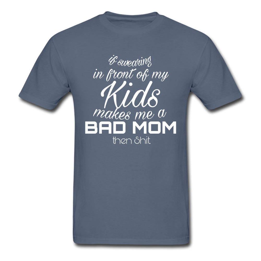 If Swearing In Front Ultra Cotton Adult T-Shirt - denim
