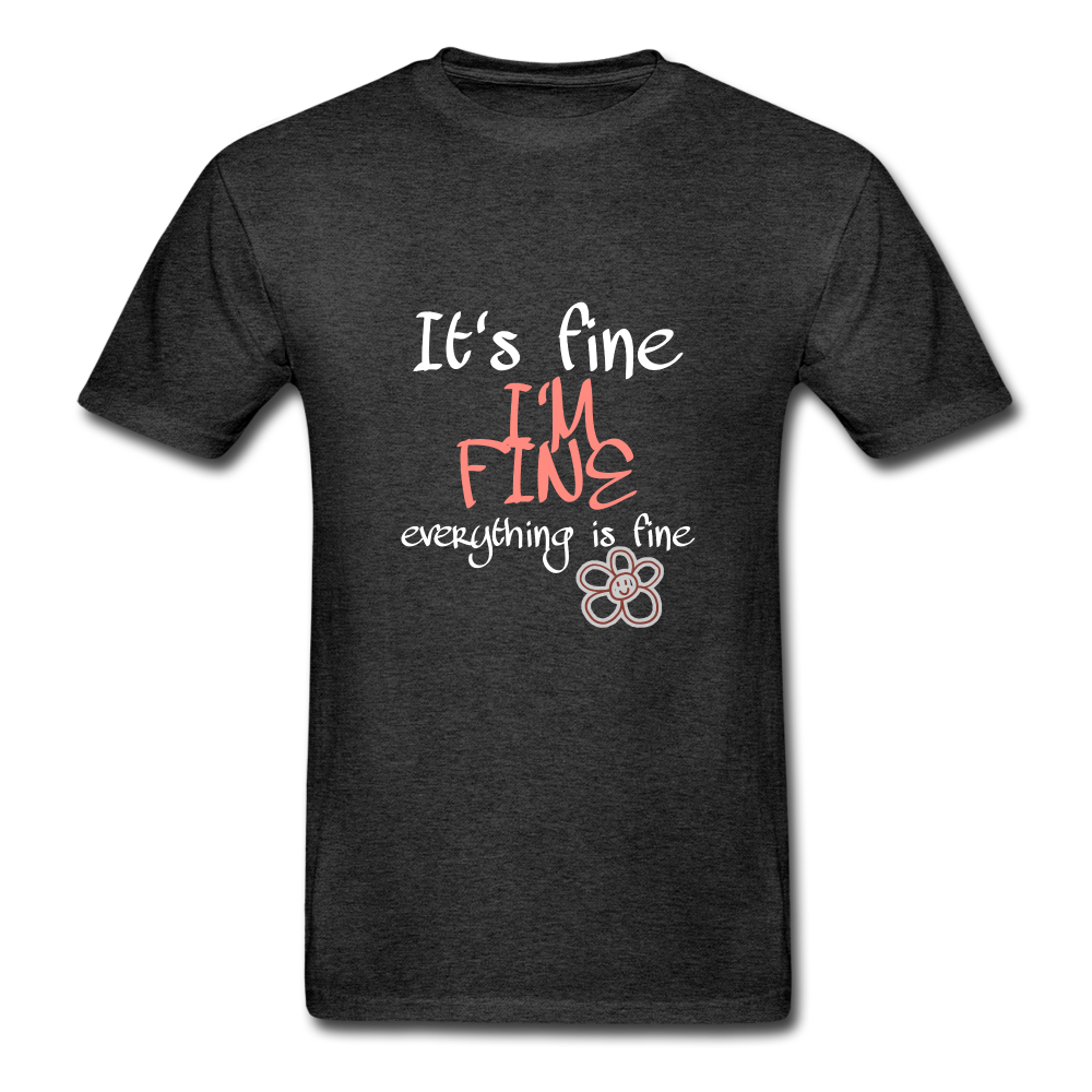 it's Fine I'm Fine Hanes Adult Tagless T-Shirt - charcoal grey