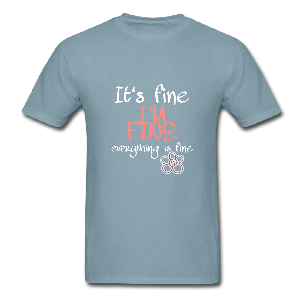 it's Fine I'm Fine Hanes Adult Tagless T-Shirt - stonewash blue