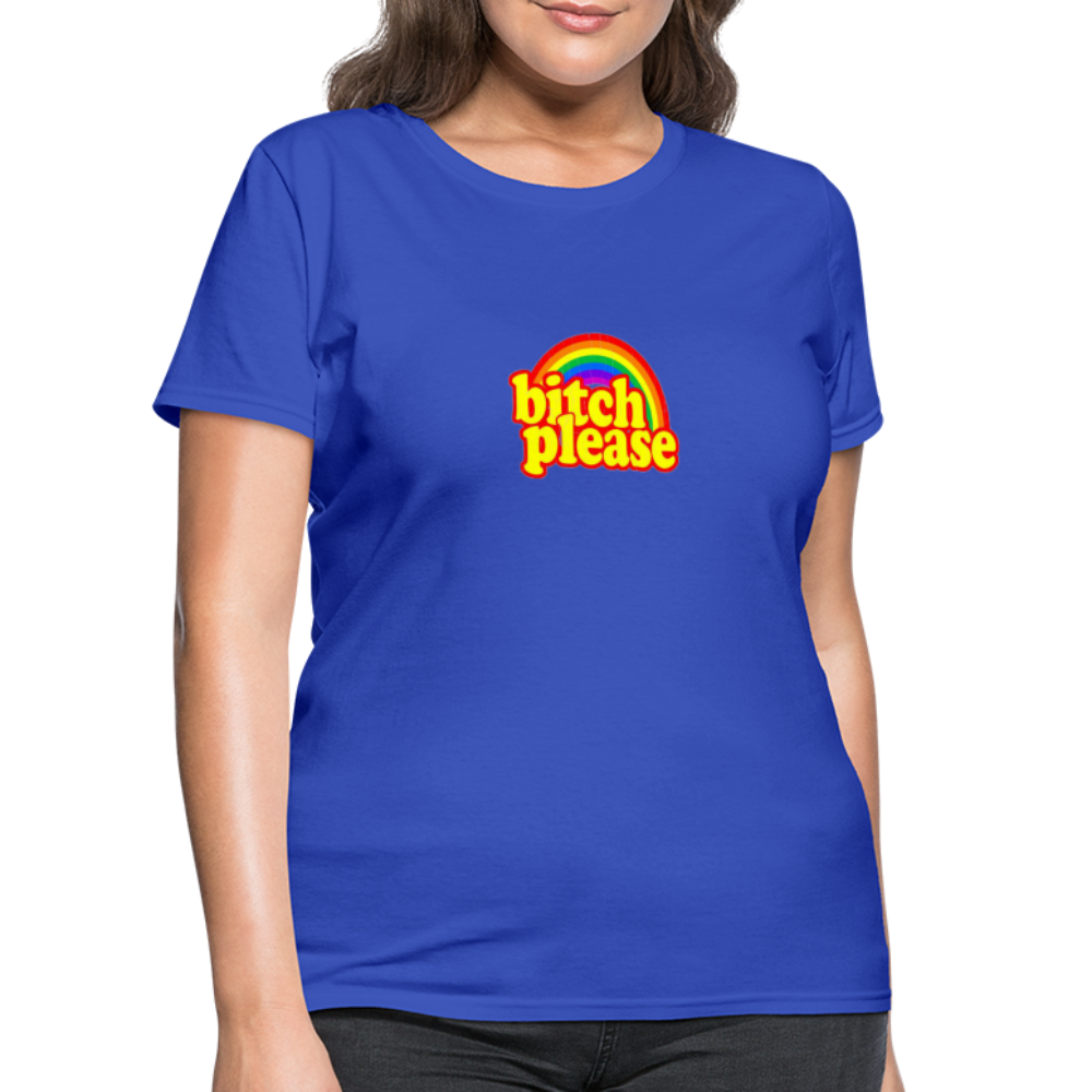 Bit*h Please Women's T-Shirt - royal blue