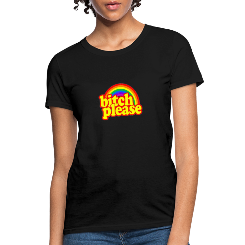 Bit*h Please Women's T-Shirt - black