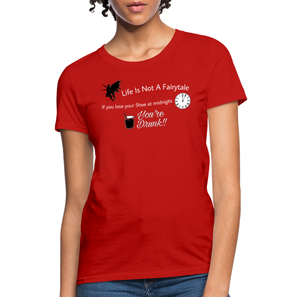 Life is Not a Women's T-Shirt - red