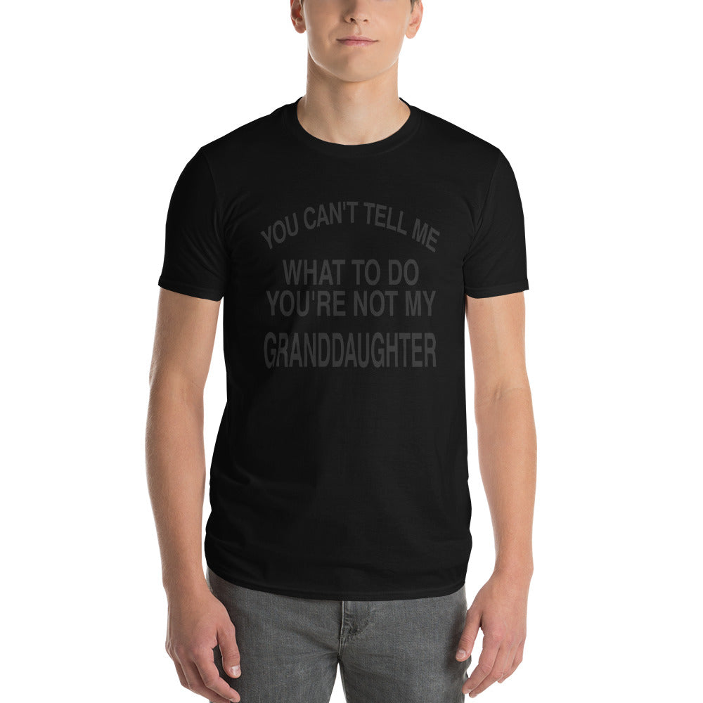 You Can't Tell Me Short-Sleeve T-Shirt