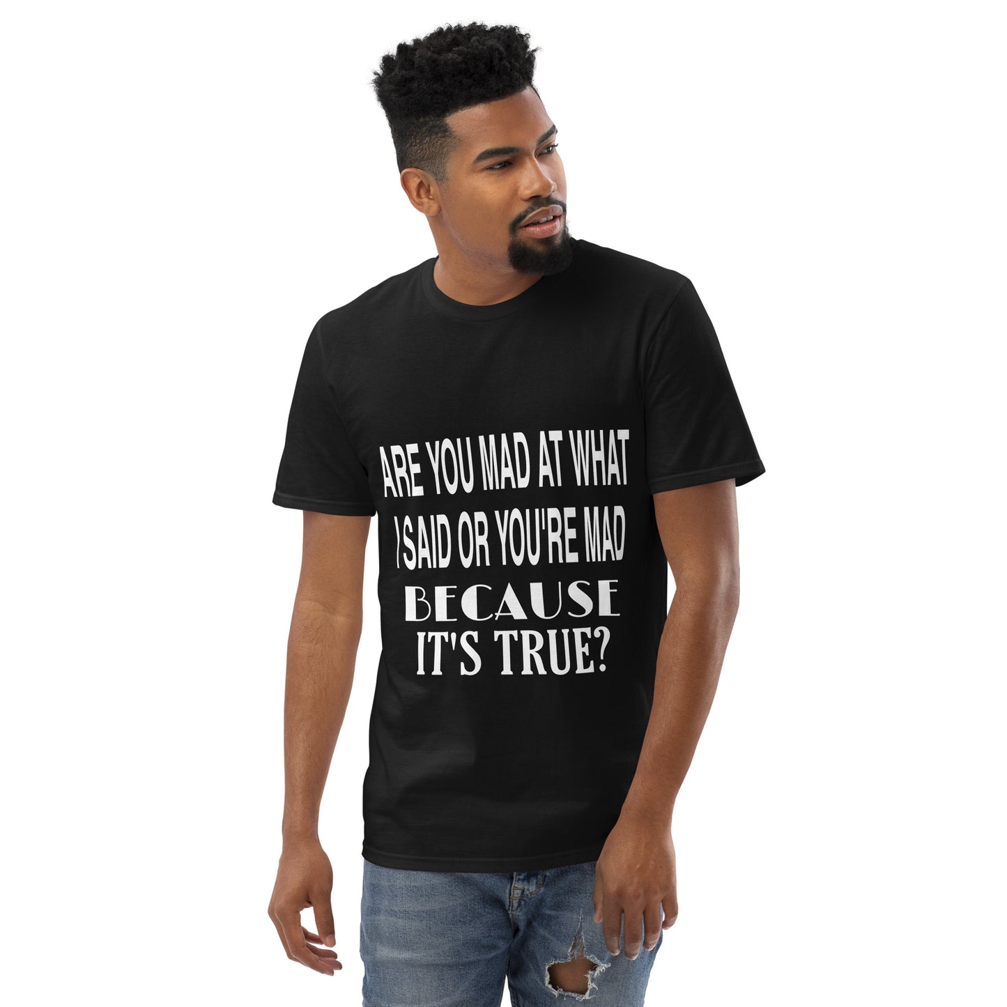 Are You Mad At Short-Sleeve T-Shirt