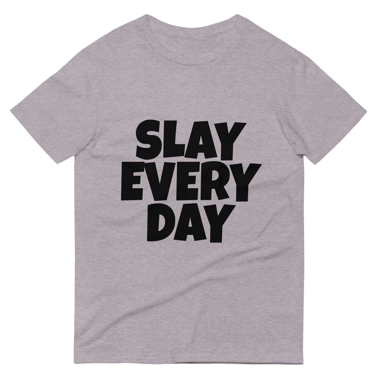Slay Every Short-Sleeve T-Shirt
