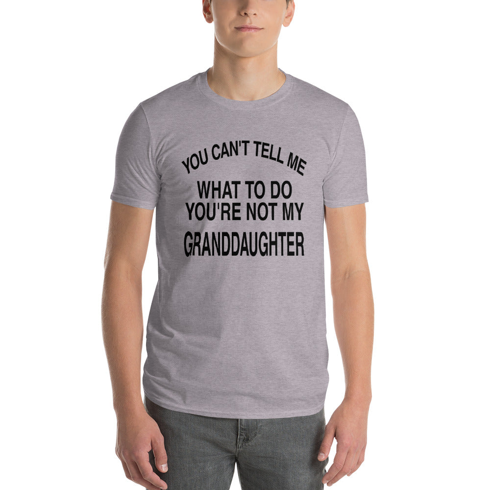 You Can't Tell Me Short-Sleeve T-Shirt