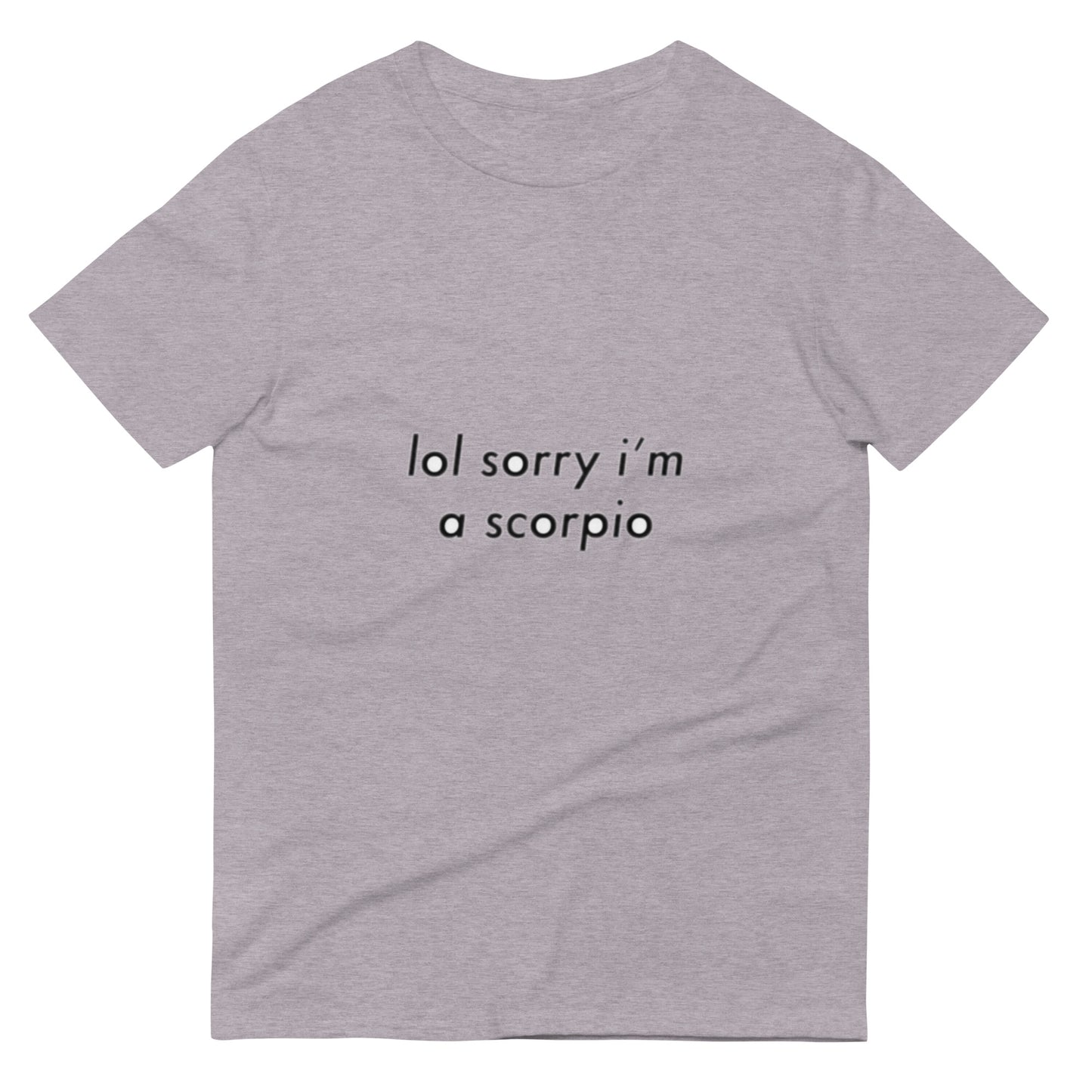 LOL Sorry I'm A Scorpio Short-Sleeve T-Shirt