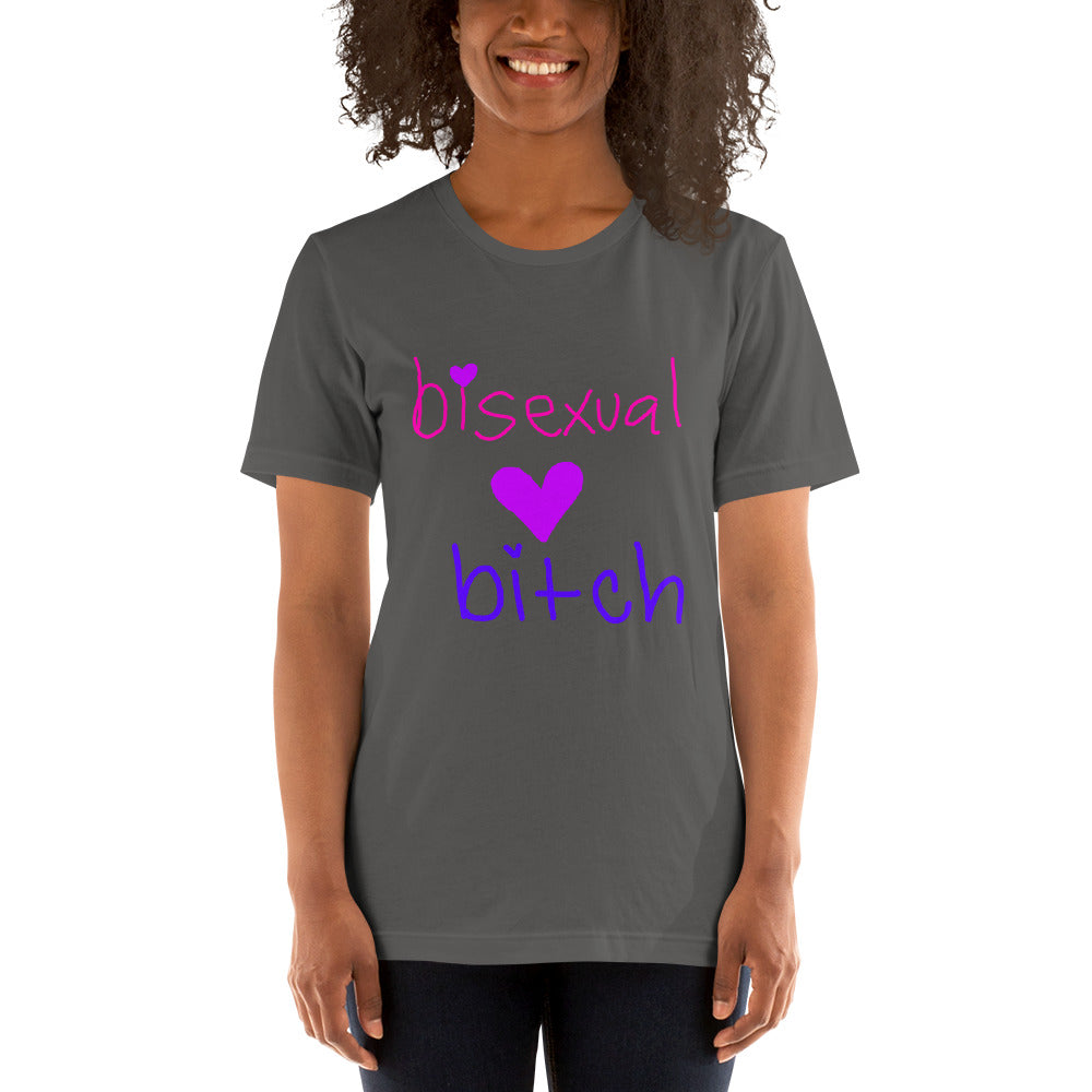Bi Bit$h Unisex T-Shirt