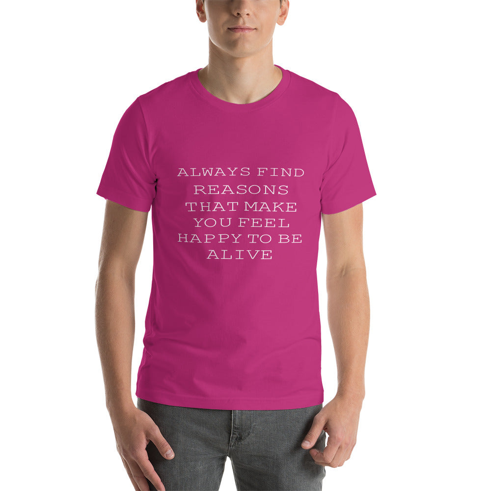 Always Find Reasons Unisex T-Shirt