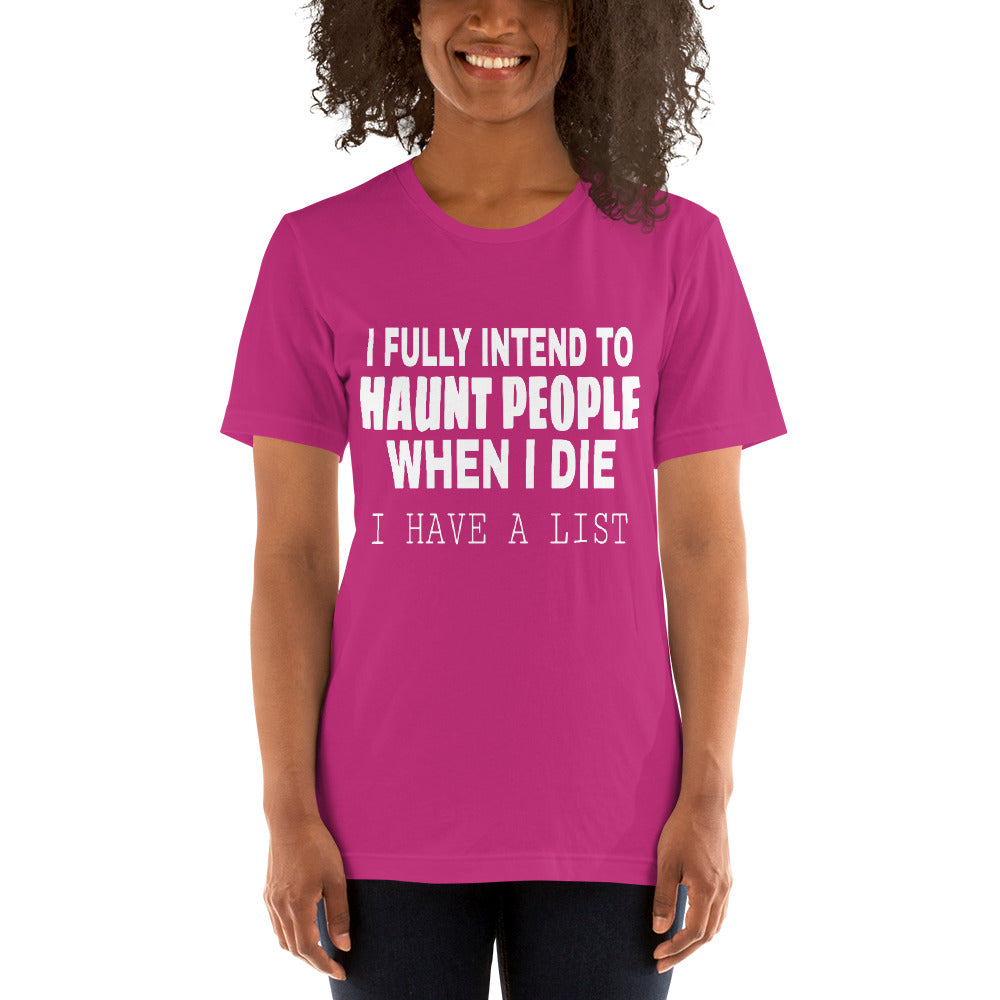 I Totally Intend To Unisex T-Shirt