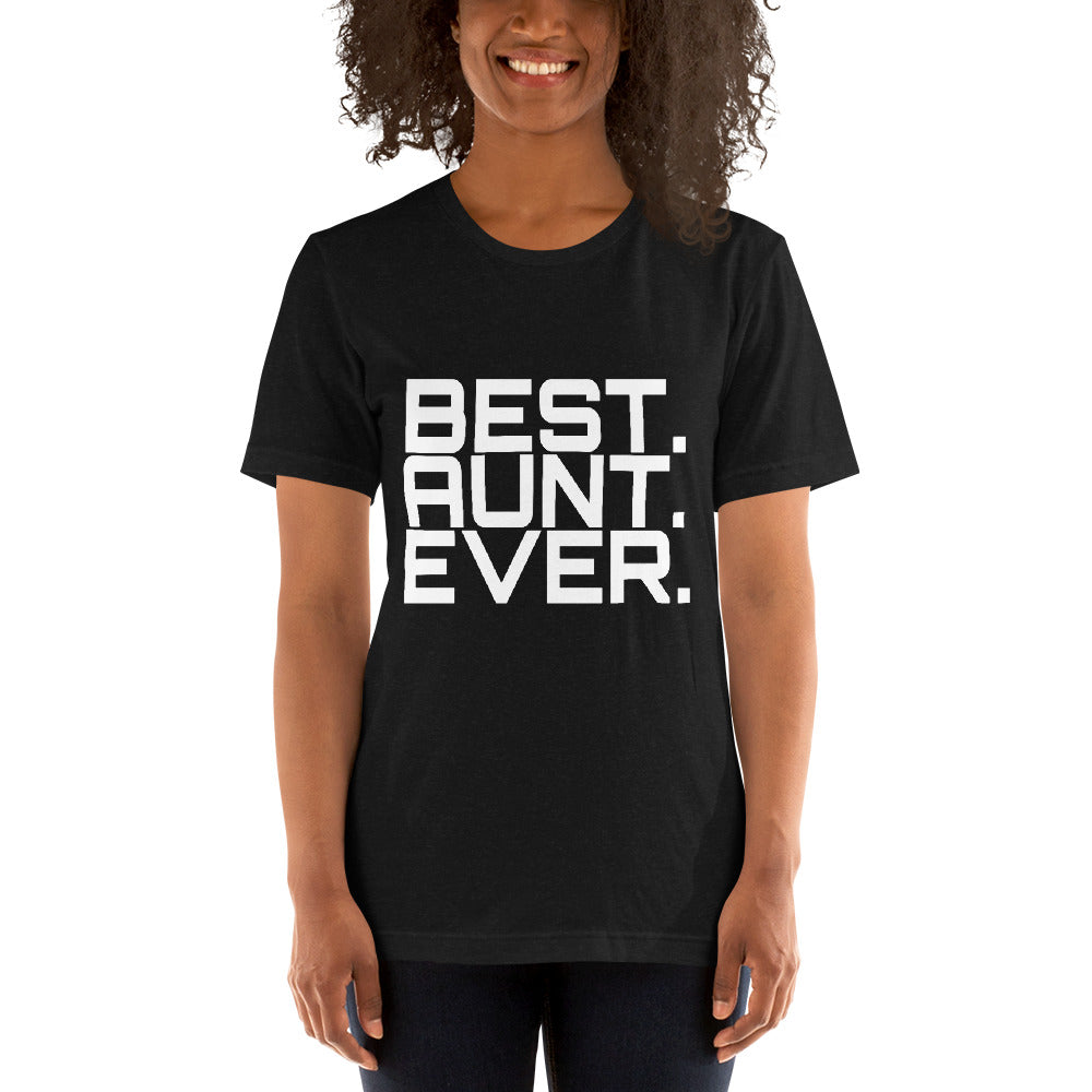 Best Aunt Ever Unisex T-Shirt