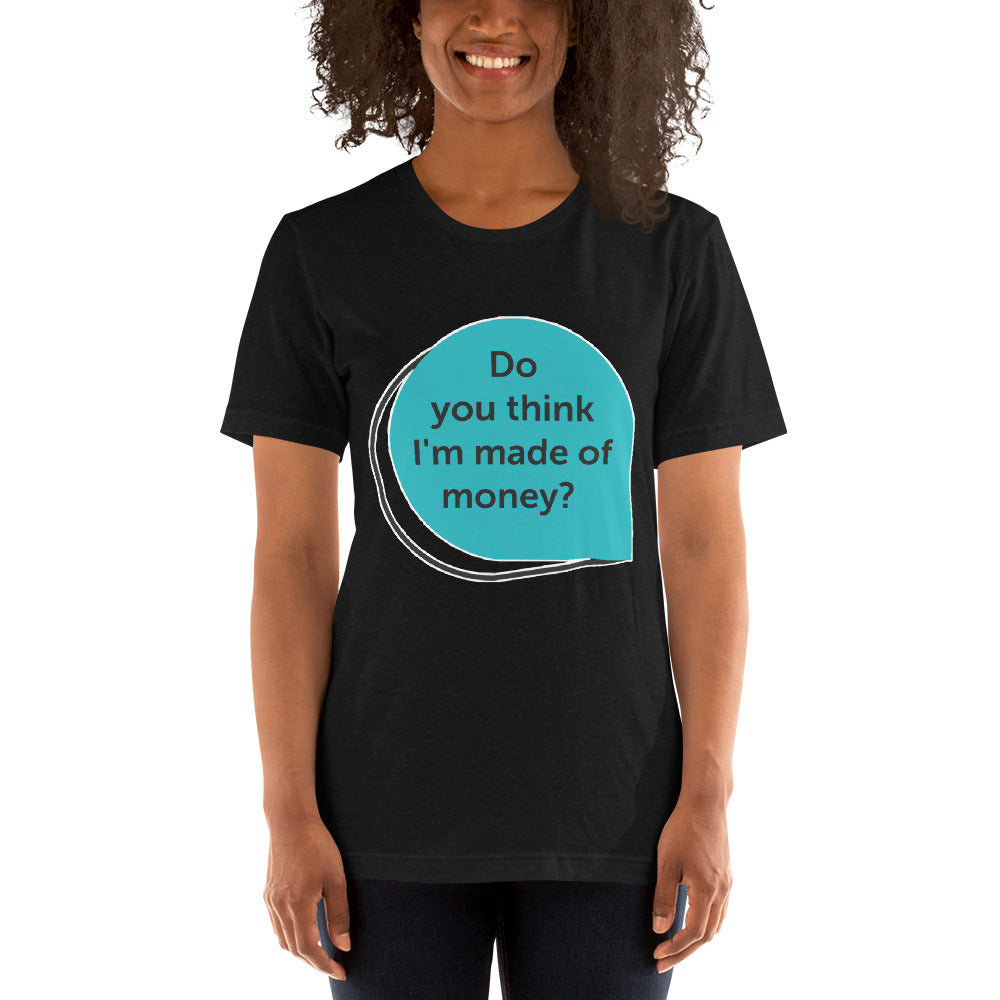 Do You Think I'm Short-Sleeve Unisex T-Shirt