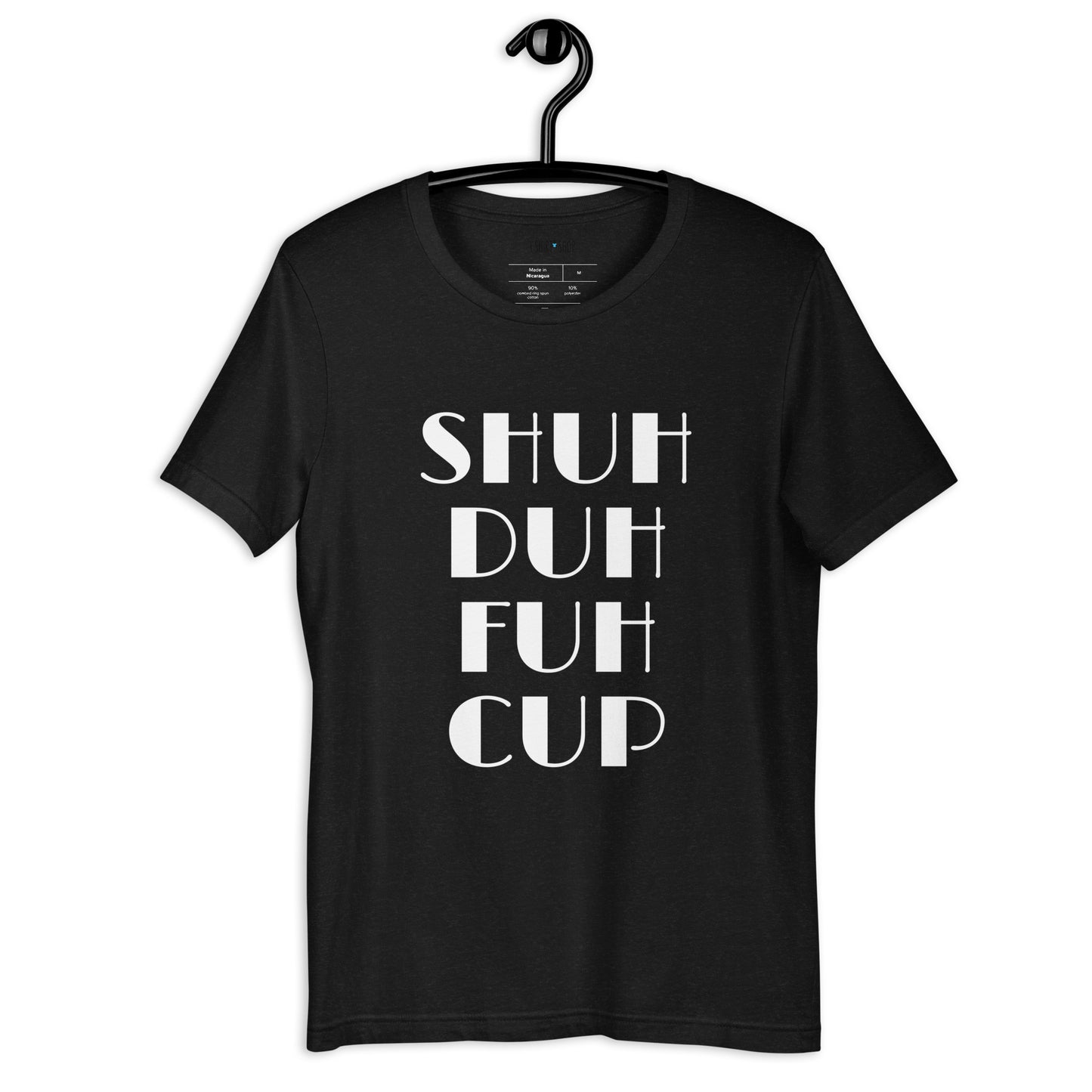 Shuh Duh Unisex T-Shirt
