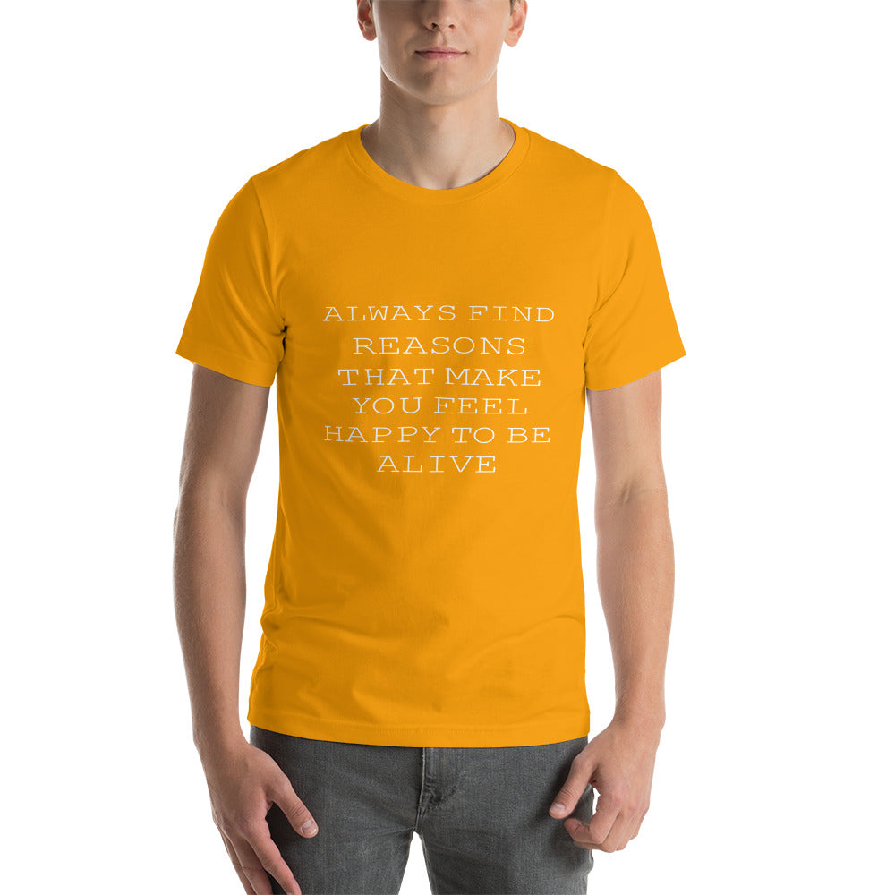 Always Find Reasons Unisex T-Shirt