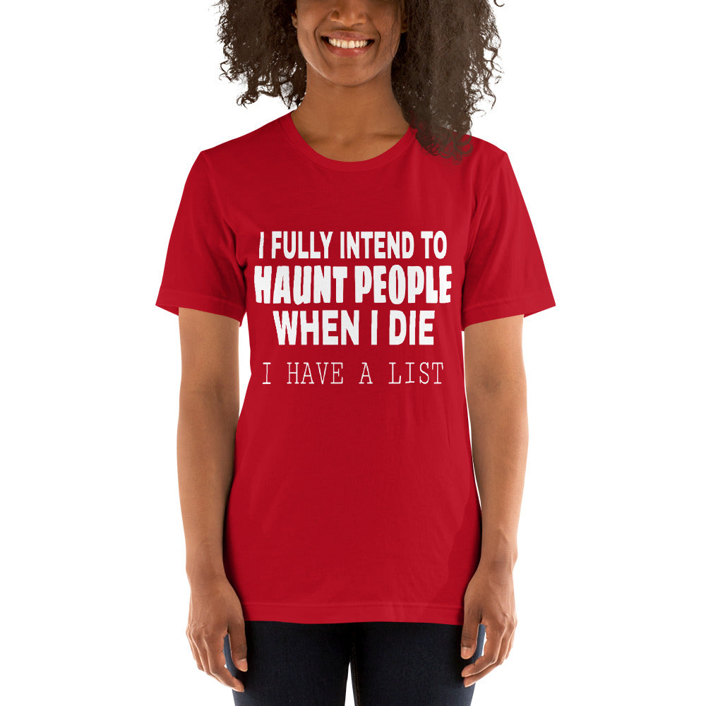 I Totally Intend To Unisex T-Shirt