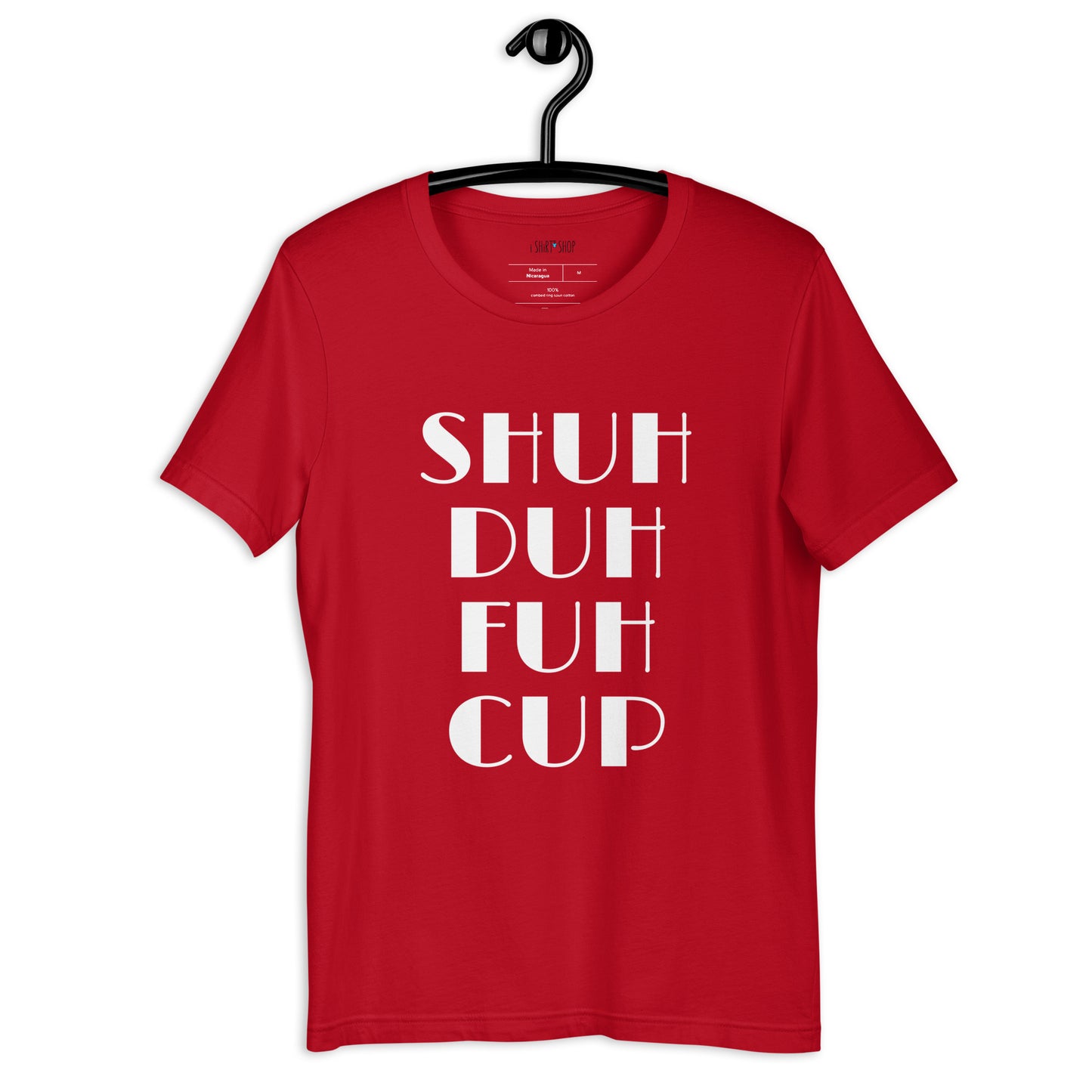 Shuh Duh Unisex T-Shirt