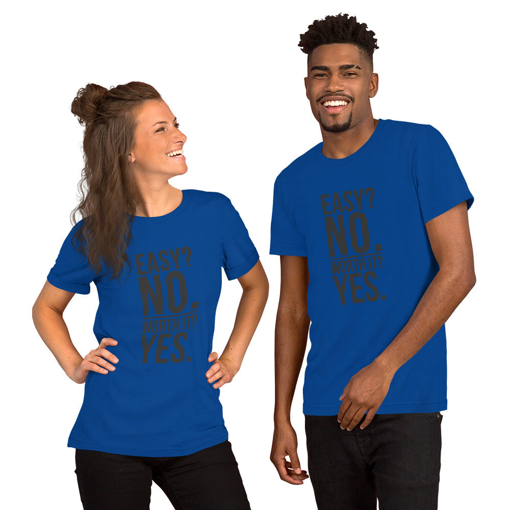 Easy? No. Unisex T-Shirt