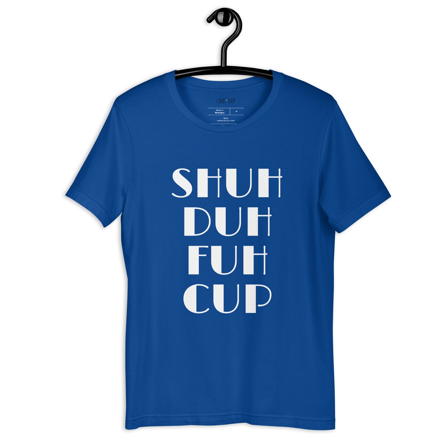Shuh Duh Unisex T-Shirt