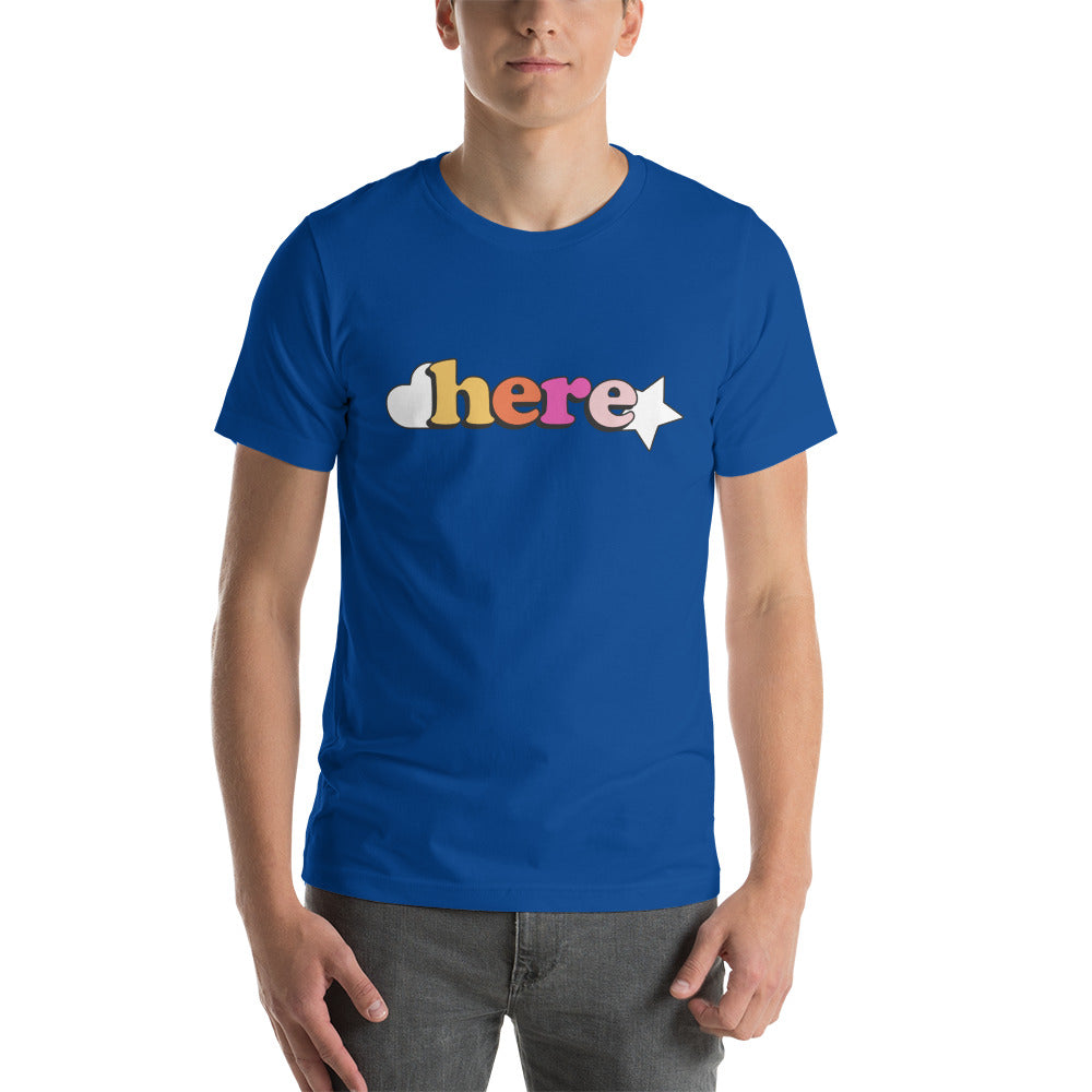 Here Unisex T-Shirt