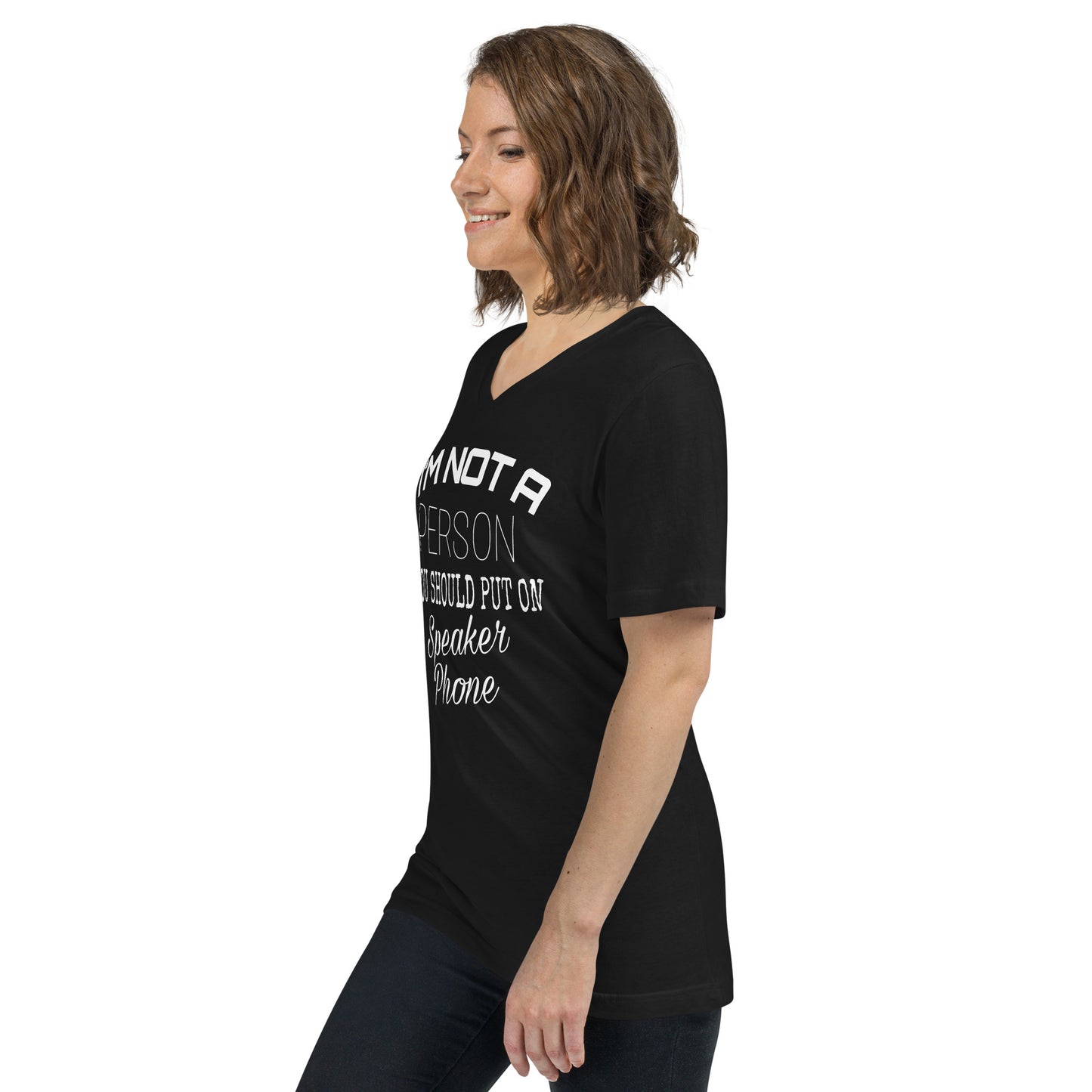 I'm Not a Person You Should Unisex Short Sleeve V-Neck T-Shirt