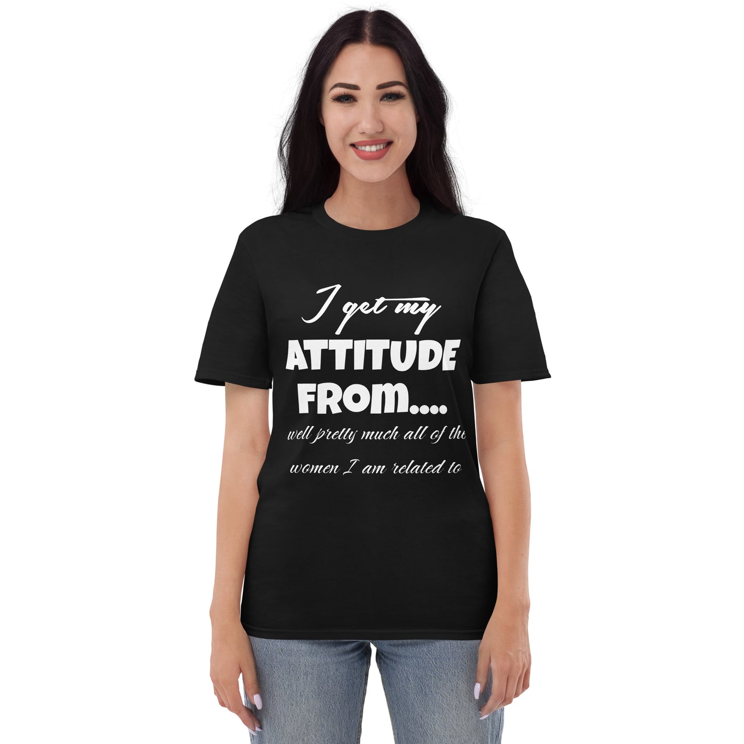 I get my attitude ...Short-Sleeve T-Shirt