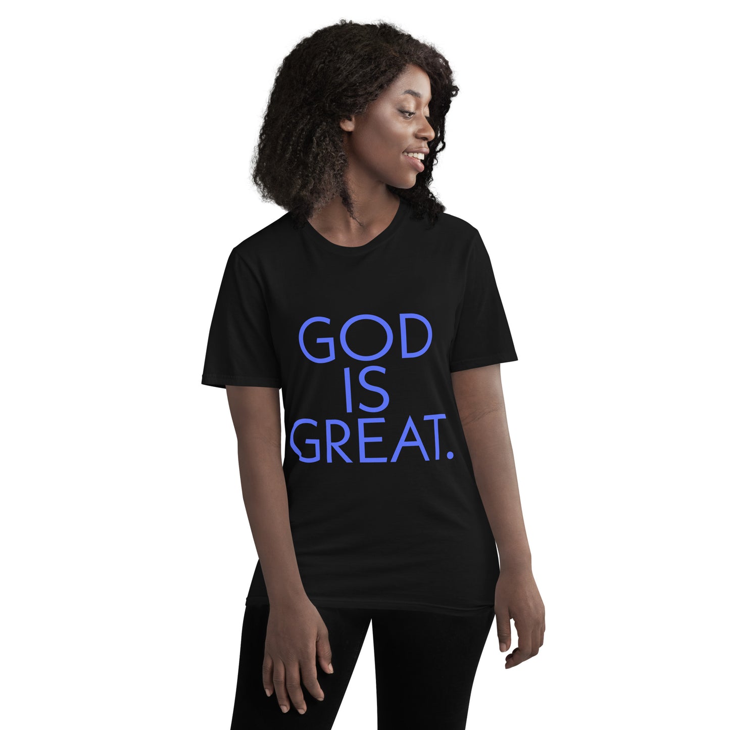God is... Short-Sleeve T-Shirt
