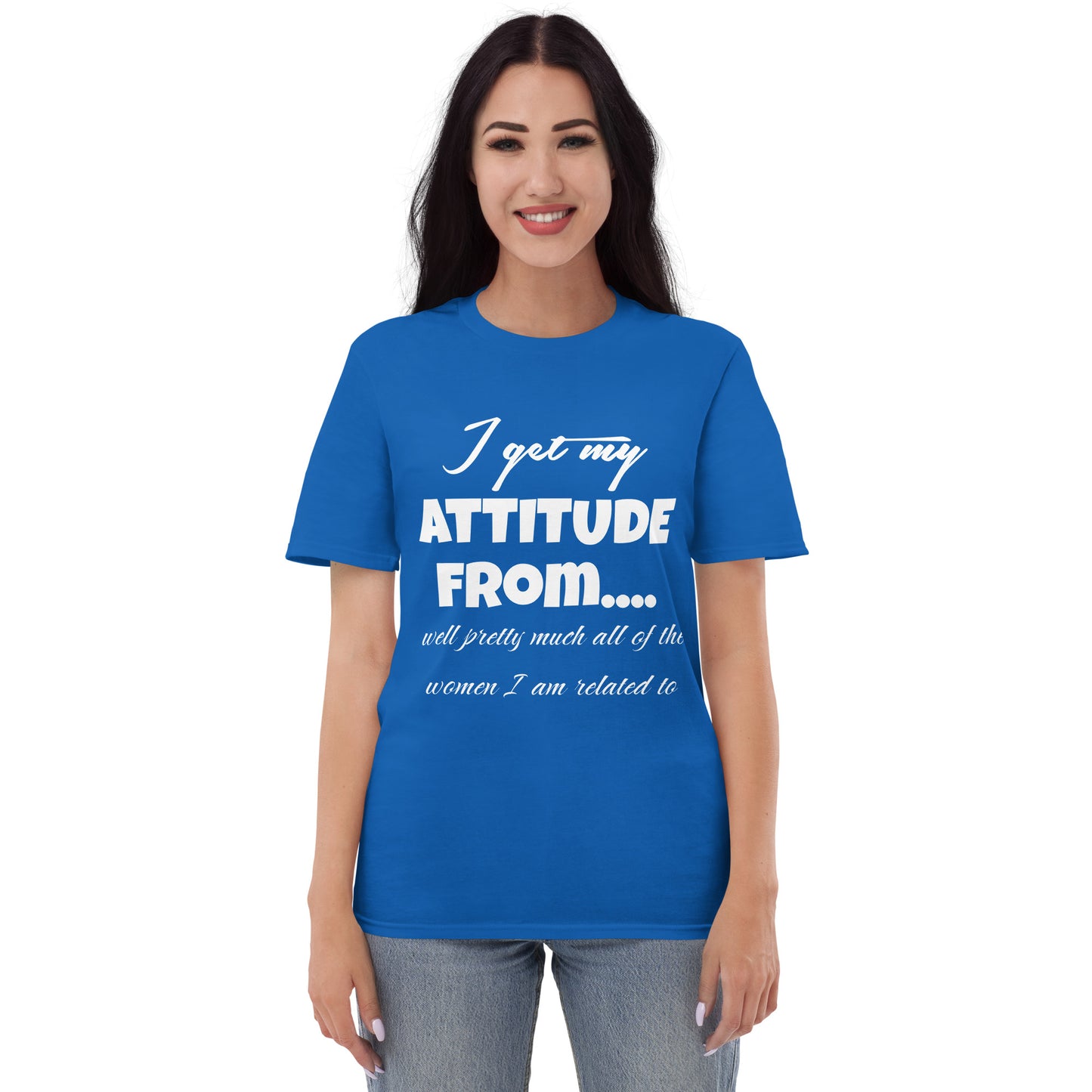 I get my attitude ...Short-Sleeve T-Shirt