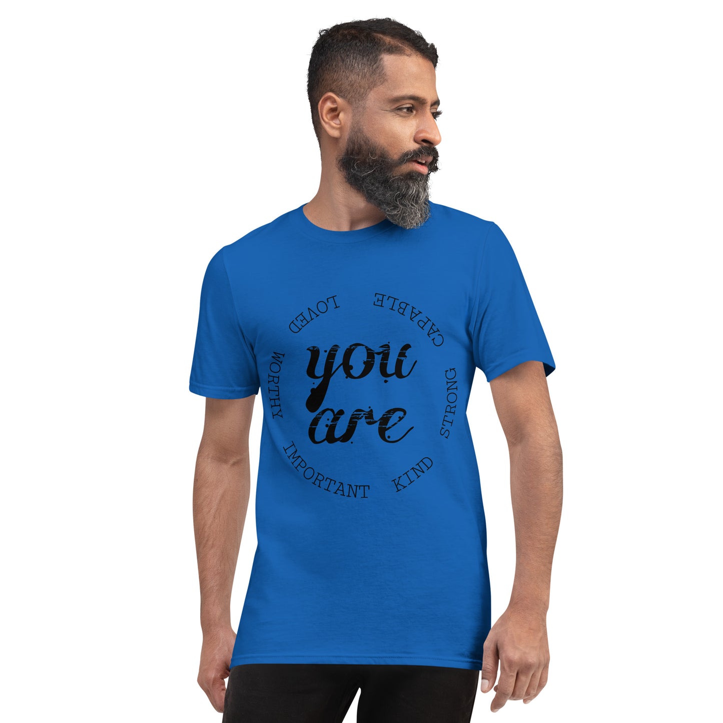 You Are... Short-Sleeve T-Shirt