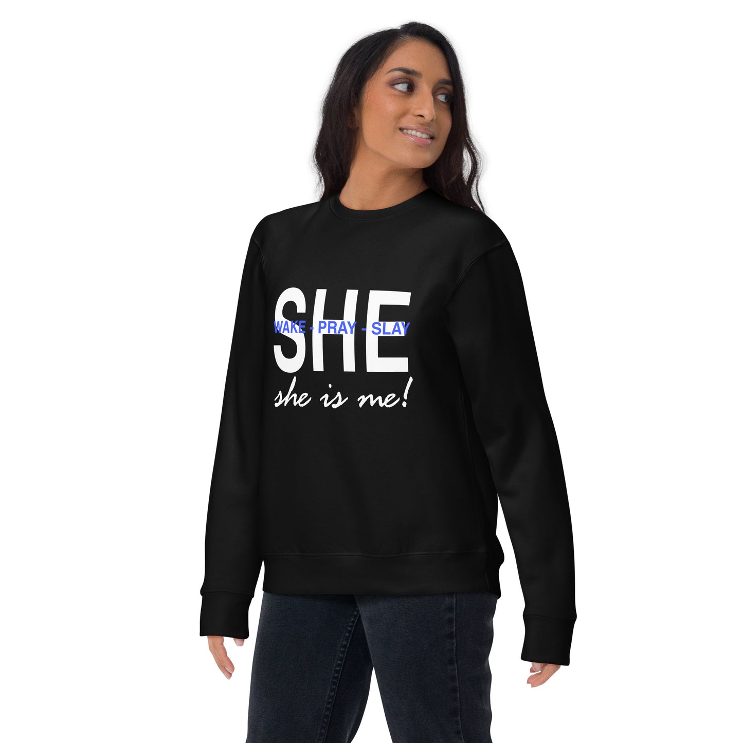 SHE... Unisex Premium Sweatshirt