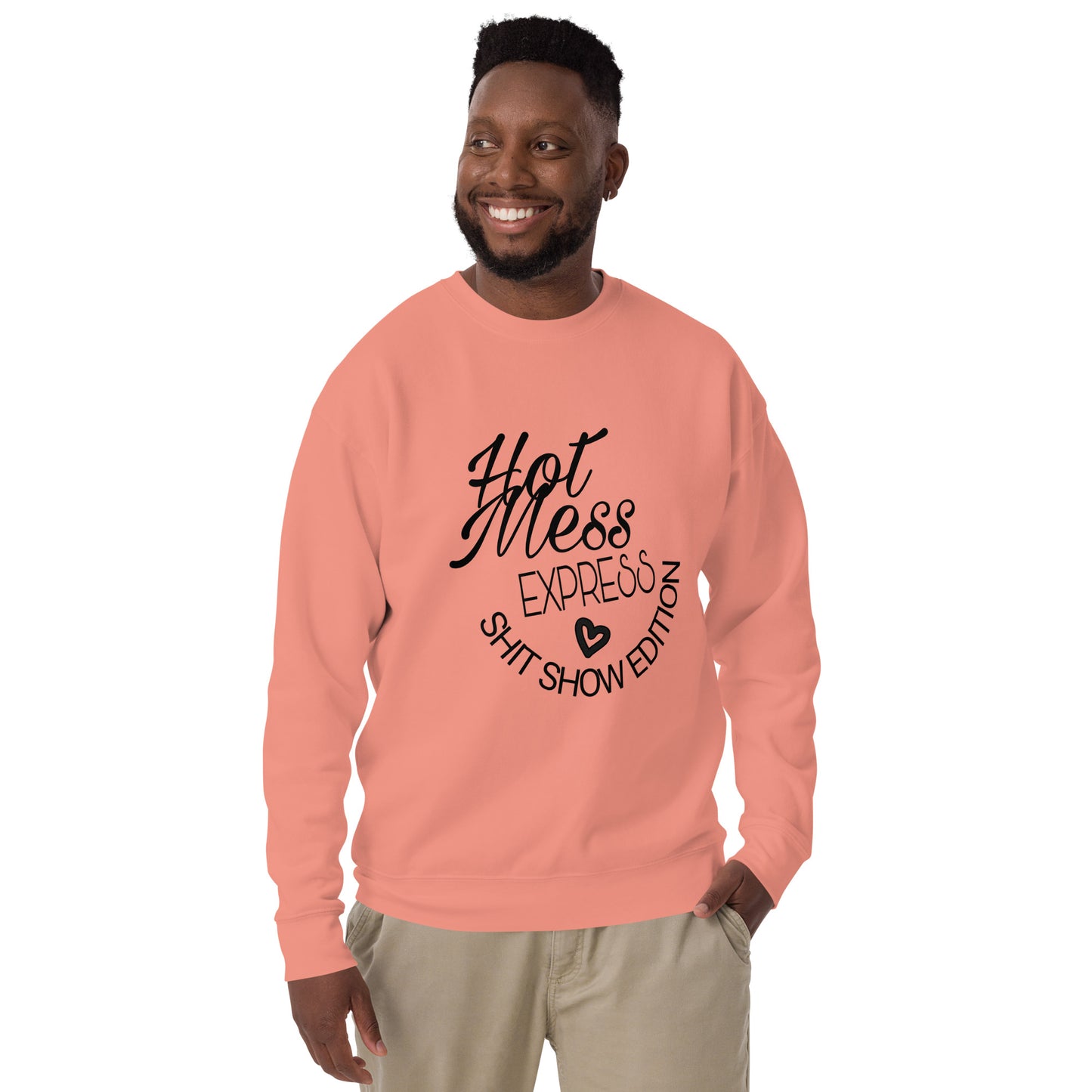 Hot Mess... Unisex Premium Sweatshirt