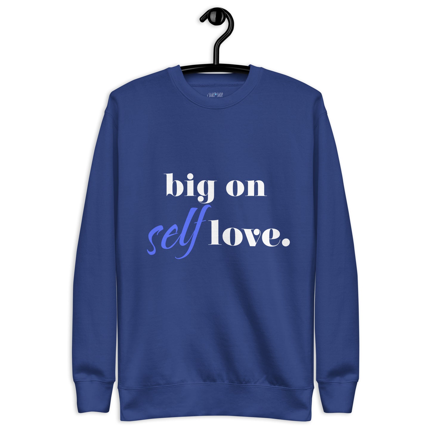 Big On... Unisex Premium Sweatshirt