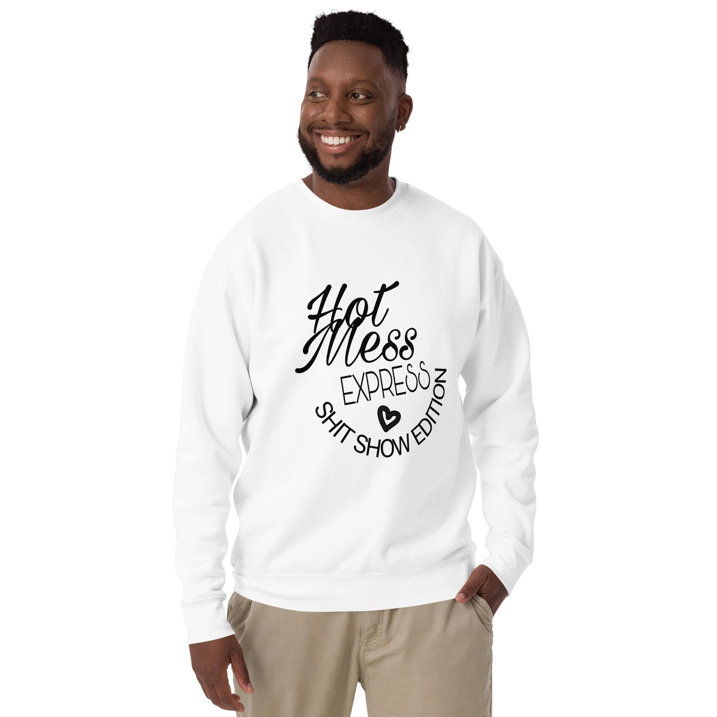 Hot Mess... Unisex Premium Sweatshirt